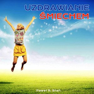 Uzdrawianie Śmiechem, Ciało – audiobooki