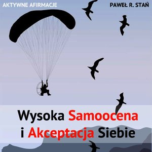Wysoka Samoocena i Akceptacja Siebie – audiobooki