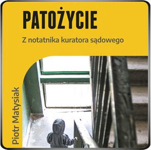 Patożycie. Z notatnika kuratora sądowego – audiobooki