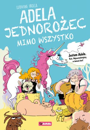 Adela. Jednorożec mimo wszystko – ebooki