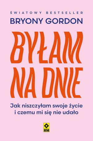 Byłam na dnie. Jak niszczyłam swoje życie i czemu mi się nie udało – ebook