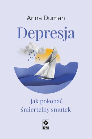 Depresja. Jak pokonać śmiertelny smutek – ebooki