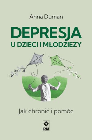 Depresja u dzieci i młodzieży. Jak chronić i pomóc – ebooki