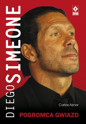 Diego Simeone. Pogromca Gwiazd – ebooki