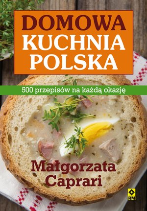 Domowa kuchnia polska. 500 przepisów na każdą okazję – ebooki