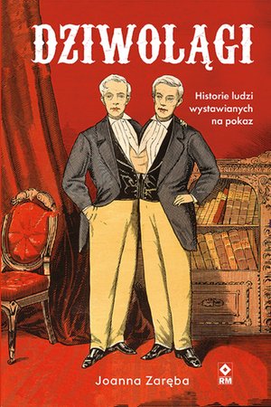 Dziwolągi. Historie ludzi wystawianych na pokaz – ebooki