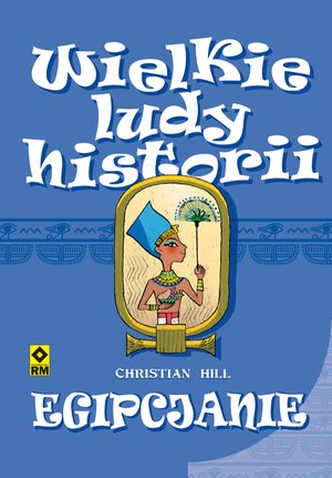 Wielkie ludy historii. Egipcjanie – ebooki