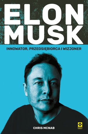 Elon Musk. Innowator, przedsiębiorca i wizjoner – ebooki
