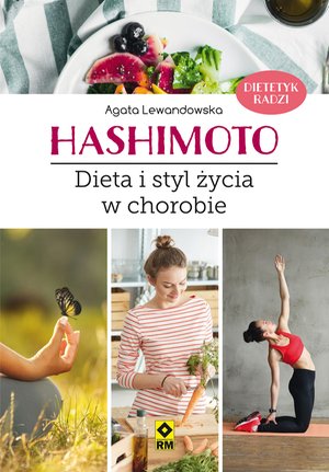 Hashimoto. Dieta i styl życia w chorobie – ebooki