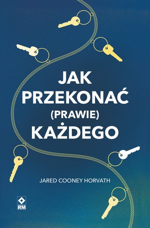 Jak przekonać (prawie) każdego – ebooki