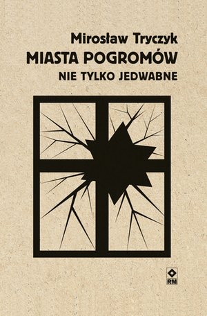 Miasta pogromów. Nie tylko Jedwabne – ebooki