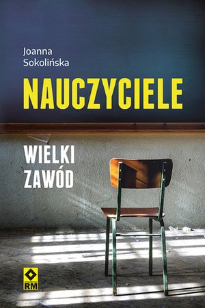 Nauczyciele. Wielki zawód – ebooki