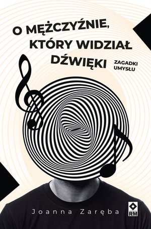 O mężczyźnie, który widział dźwięki. Zagadki umysłu – ebooki