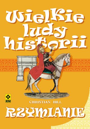 Wielkie ludy historii. Rzymianie – ebooki