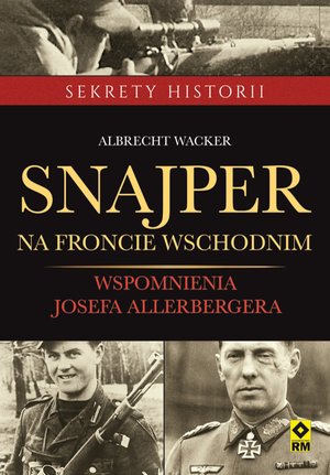 Snajper na froncie wschodnim. Wspomnienia Josefa Allerbergera – ebooki