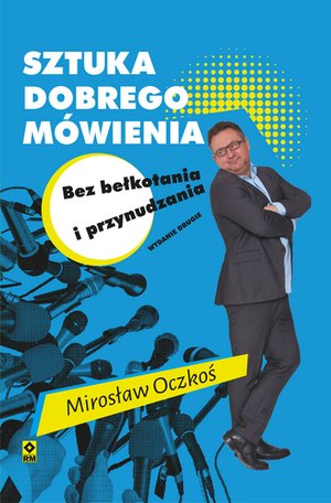Sztuka dobrego mówienia bez bełkotania i przynudzania – ebooki
