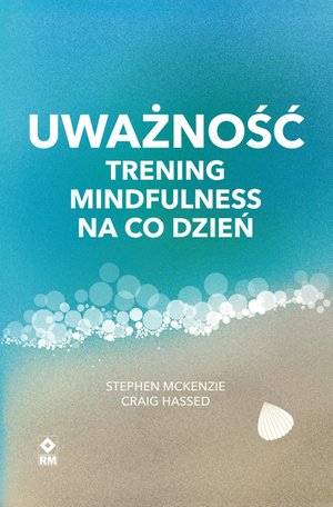 Uważność. Trening mindfulness na co dzień – ebooki