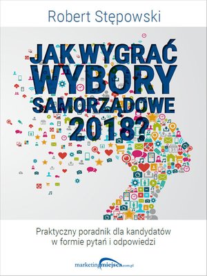 Jak wygrać wybory samorządowe 2018  – ebooki