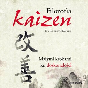 Filozofia Kaizen. Małymi krokami ku doskonałościb – audiobook