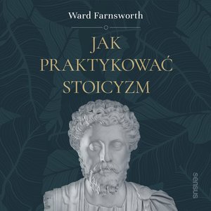Jak praktykować stoicyzm – audiobook