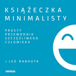 Książeczka minimalisty. Prosty przewodnik szczęśliwego człowieka – audiobook