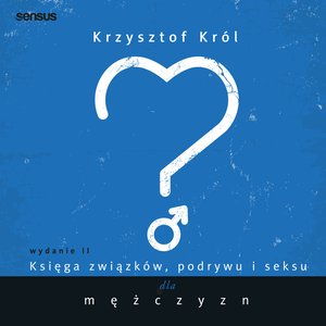 Księga związków, podrywu i seksu dla mężczyzn. Wydanie II – audiobook