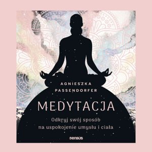 audiobooki: Medytacja. Odkryj swój sposób na uspokojenie umysłu i ciała – audiobook