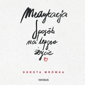 Medytacja. Sposób na lepsze życie – audiobook