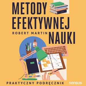 Metody efektywnej nauki. Praktyczny podręcznik – audiobook