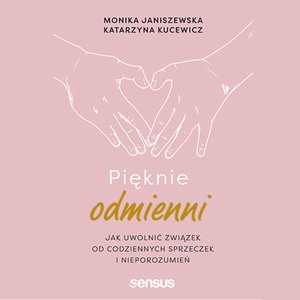 Pięknie odmienni. Jak uwolnić związek od codziennych sprzeczek i nieporozumień – audiobook