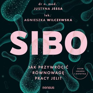SIBO. Jak przywrócić równowagę pracy jelit – audiobook