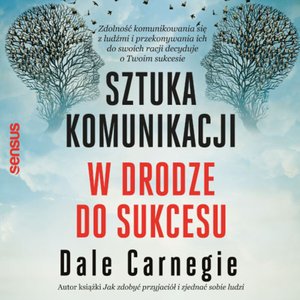 Sztuka komunikacji. W drodze do sukcesu – audiobook