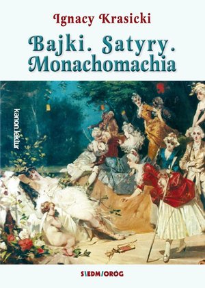 Bajki, Satyry, Monachomachia – ebooki