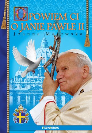 Opowiem Ci o Janie Pawle II – ebooki