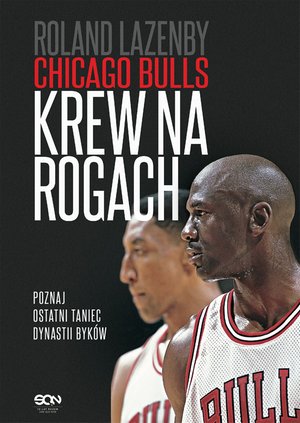 Chicago Bulls. Krew na rogach. Poznaj ostatni taniec dynastii Byków – ebook