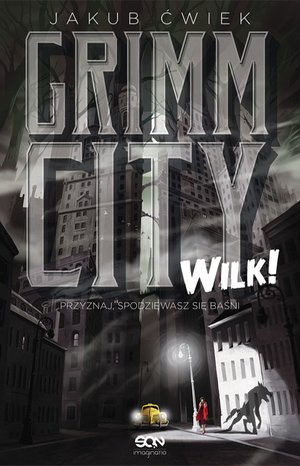 Grimm City. Wilk! – ebook