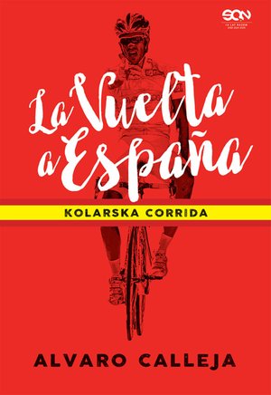 La Vuelta a España. Kolarska corrida – ebook