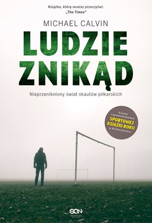 Ludzie znikąd. Nieprzenikniony świat skautów piłkarskich – ebook