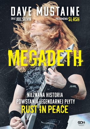 Megadeth. Nieznana historia powstania legendarnej płyty Rust in Peace – ebook