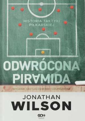 Odwrócona piramida. Historia taktyki piłkarskiej (Wydanie II) – ebook