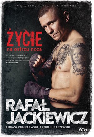 Rafał Jackiewicz. Życie na ostrzu noża – ebook