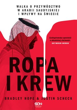 Ropa i krew. Walka o przywództwo w Arabii Saudyjskiej i wpływy na świecie – ebook