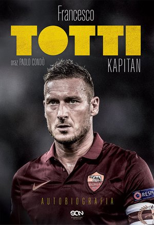 Totti. Kapitan. Autobiografia – ebook