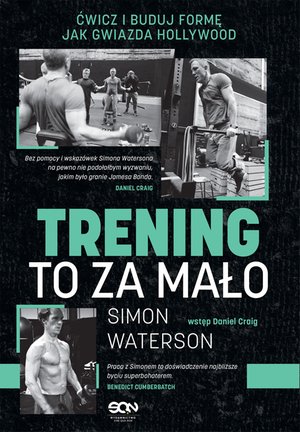 Trening to za mało. Ćwicz i buduj formę jak gwiazda Hollywood – ebook