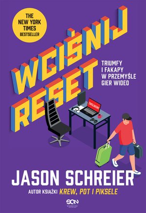 Wciśnij reset. Triumfy i fakapy w przemyśle gier wideo – ebook