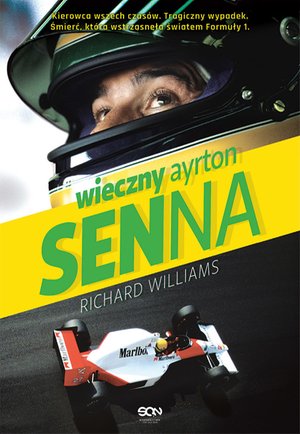 Sport i zabawa: Wieczny Ayrton Senna – ebook