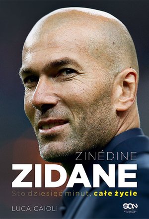 Zinedine Zidane. Sto dziesięć minut, całe życie. Wyd. II – ebook
