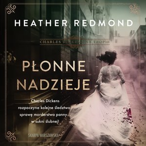 Charles Dickens na tropie. Płonne nadzieje – audiobooki