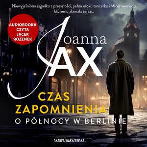 Czas zapomnienia. O północy w Berlinie – audiobooki