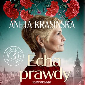 W cieniu PRL-u. Echa prawdy – audiobooki